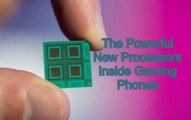 The Powerful New Processors Inside Gaming Phones