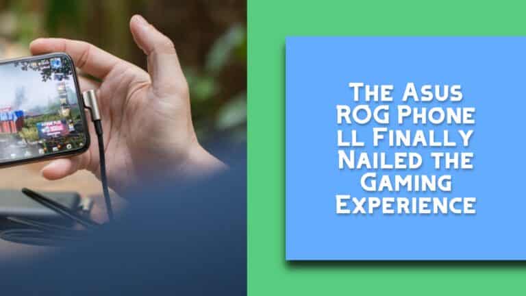 The Asus ROG Phone ll Finally Nailed the Gaming Experience